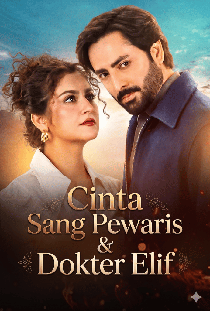 Cinta Sang Pewaris & Dokter Elif